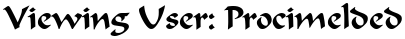 Viewing User: Procimelded